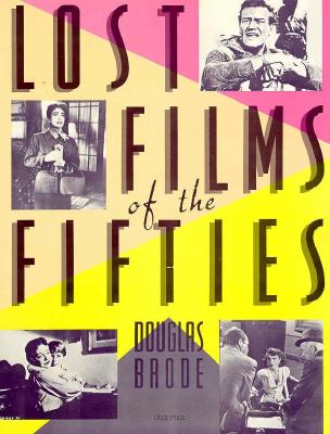 Image for Lost Films of the Fifties (The Citadel Press Film Series)