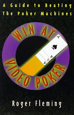 Image for Win At Video Poker: The Guide to Beating the Poker Machines
