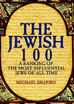 The Jewish 100 : A Ranking of the Most Influential Jews of All Time