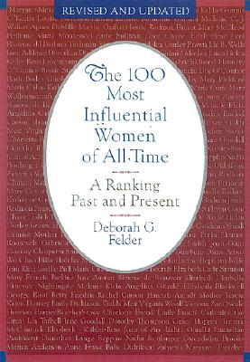 100 Most Influential Women (Revised and Updated)