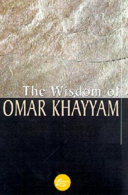 The Wisdom Of Omar Khayyam (Wisdom Library)