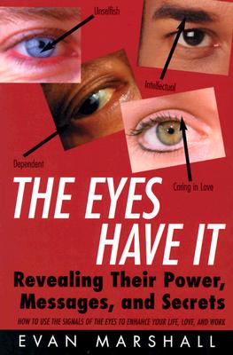 The Eyes Have It: Revealing Their Power, Messages, and Secrets