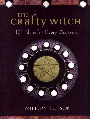 Crafty Witch: 101 Ideas For Every Occasion