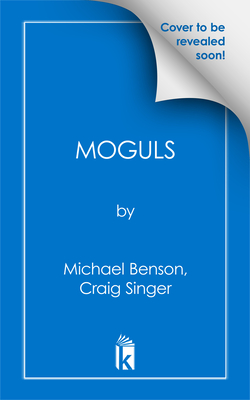 Moguls: The Lives and Times of Hollywood Film Pioneers Nicholas and Joseph Schenck