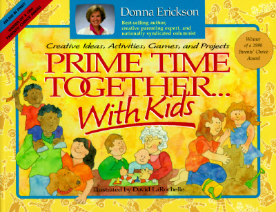Image for Prime Time Together... With Kids: Creative Ideas, Activities, Games, and Projects