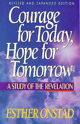 Courage for Today, Hope for Tomorrow: A Study of the Revelation