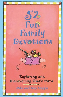 52 Fun Family Devotions: Exploring and Discovering God's Word