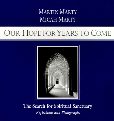 Our Hope for Years to Come: The Search for Spiritual Sanctuary