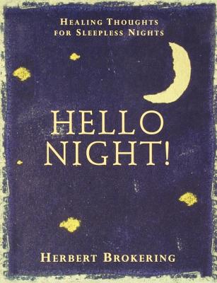 Image for Hello Night!: Healing Thoughts for Sleepless Nights Hello Night!: Healing Thoughts for Sleepless Nights