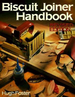 BISCUIT JOINER HANDBOOK - REVISED EDITION