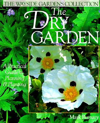 The Dry Garden: A Practical Guide To Planning & Planting