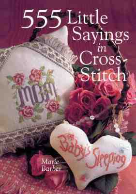 Image for 555 LITTLE SAYINGS IN CROSS STITCH