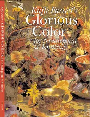 Kaffe Fassett's Glorious Color for Needlepoint & Knitting
