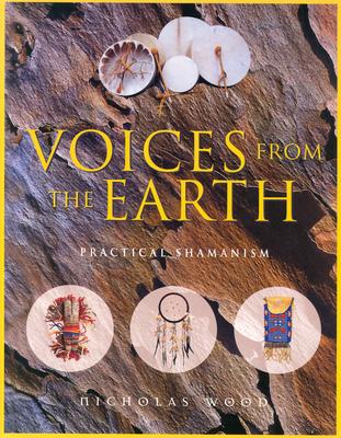 Image for Voices From the Earth: Practical Shamanism Voices From the Earth: Practical Shamanism