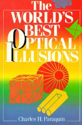 Image for The World's Best Optical Illusions The World's Best Optical Illusions