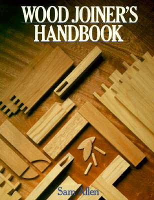 Wood Joiner's Handbook