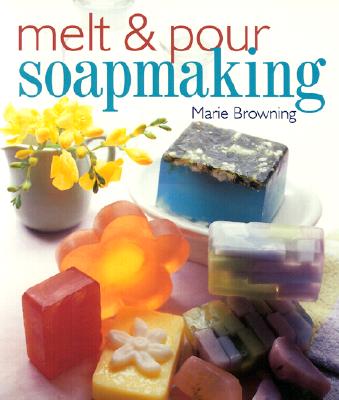 Image for Melt & Pour Soapmaking