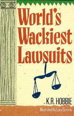 World's Wackiest Lawsuits