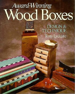 Image for Award-Winning Wood Boxes: Design & Technique Award-Winning Wood Boxes: Design & Technique