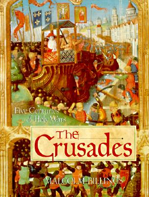 Image for The Crusades: Five Centuries of Holy Wars