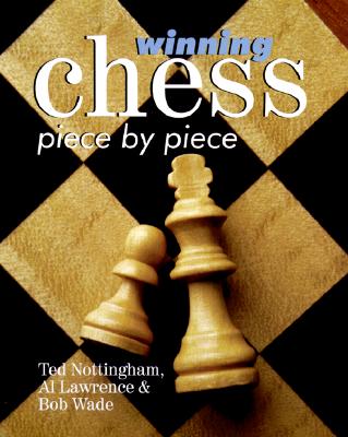 WINNING CHESS PIECE BY PIECE