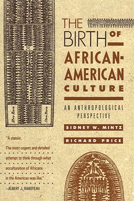 Birth of African-American Culture: An Anthropological Perspective