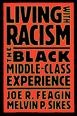 Living with Racism: The Black Middle-Class Experience