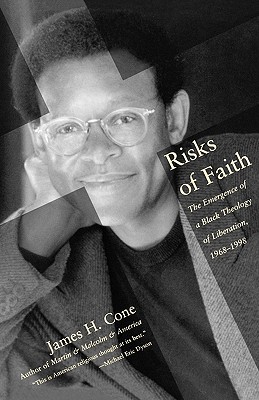 Risks of Faith: The Emergence of a Black Theology of Liberation, 1968-1998
