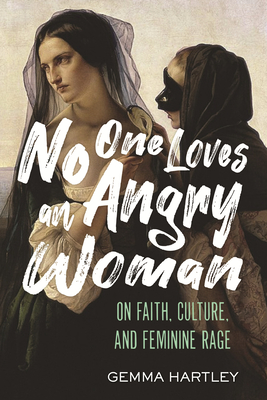 No One Loves an Angry Woman An Exvangelical Coming-of-Rage Story