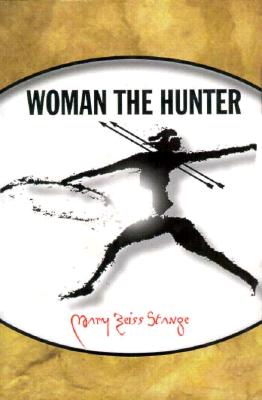 Woman the Hunter.