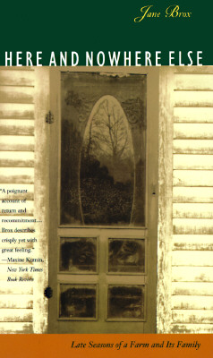Here and Nowhere Else : Late Seasons of a Farm and Its Family (Concord Library Book)