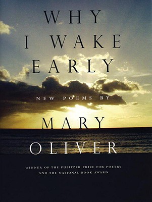 Why I Wake Early New Poems