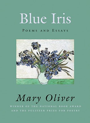 Blue Iris Poems And Essays