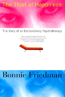 The Thief of Happiness: The Story of an Extraordinary Psychotherapy