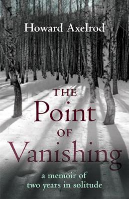 Image for The Point of Vanishing: A Memoir of Two Years in Solitude
