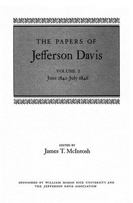 The Papers of Jefferson Davis: June 1841July 1846