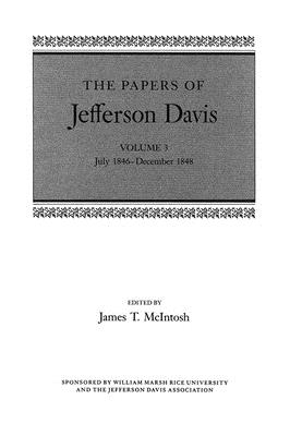 The Papers of Jefferson Davis: July 1846December 1848