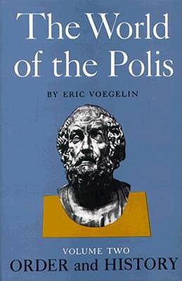 Image for Order and History: The World of the Polis, Vol. 2 [Hardcover] Eric Voegelin