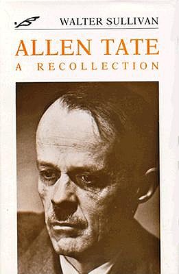 Allen Tate: A Recollection (Southern Literary Studies)