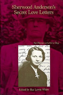 Sherwood Anderson's Secret Love Letters