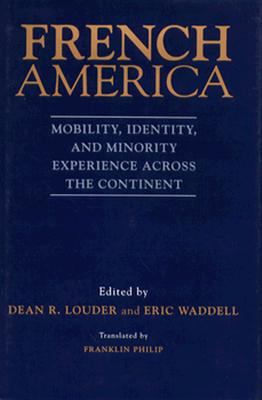 French America: Mobility, Identity, and Minority Experience Across the Continent