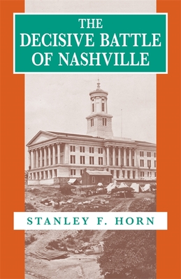 Image for The Decisive Battle of Nashville The Decisive Battle of Nashville