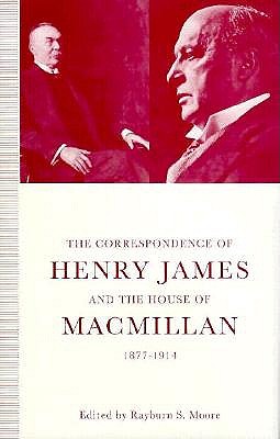 The Correspondence of Henry James and the House of Macmillan, 1877-1914: 'All the Links in the Chain'