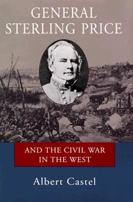 Image for General Sterling Price and the Civil War in the West