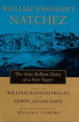 Image for William Johnson's Natchez: The Ante-Bellum Diary of a Free Negro