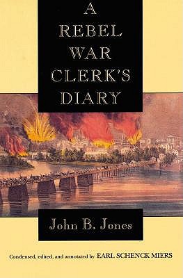 A Rebel War Clerk's Diary at the Confederate States Capital (Civil War Paperbacks)