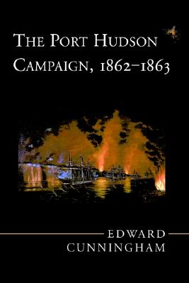 Port Hudson Campaign: 1862-1863.