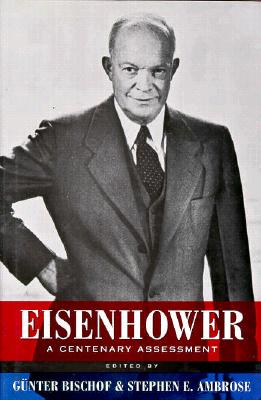 Eisenhower: A Centenary Assessment (Eisenhower Center Studies on War and Peace)