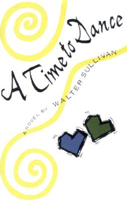 A Time to Dance: A Novel