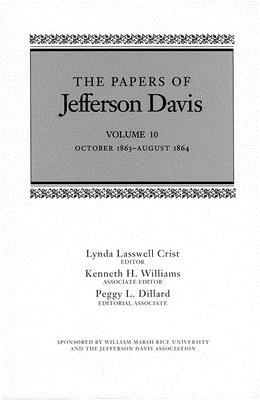 The Papers of Jefferson Davis: October 1863August 1864